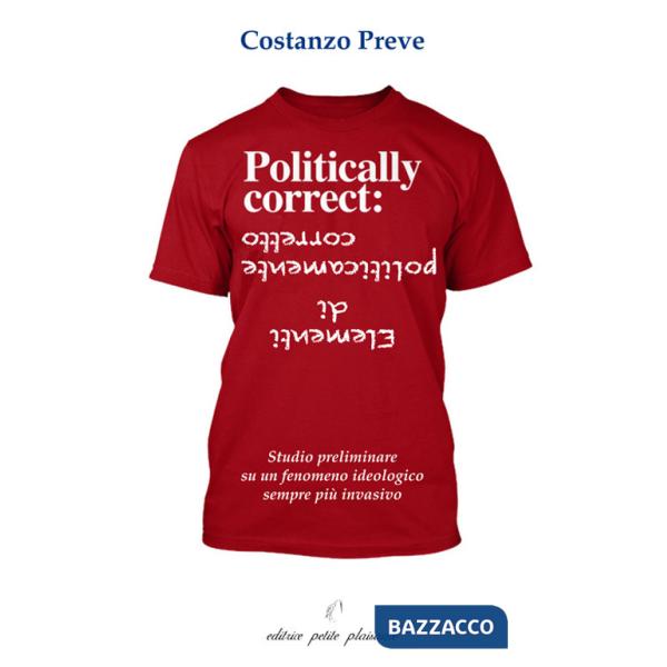 Elementi di politicamente corretto. Studio preliminare su un fenomeno ideologico sempre più invasivo