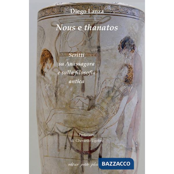Nous e thanatos. Scritti su Anassagora e sulla filosofia antica