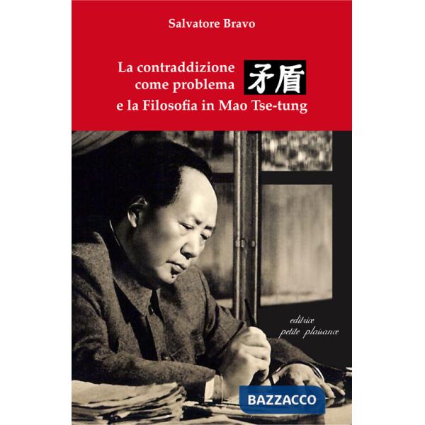 Contraddizione come problema e la filosofia in Mao Tse-tung (La)