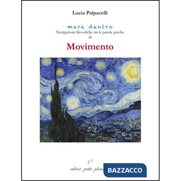 Movimento. Navigazioni filosofiche tra le parole greche di «movimento»