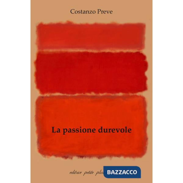 Passione durevole. Oltre la nostra particolarità, per un nuovo inizio (La)