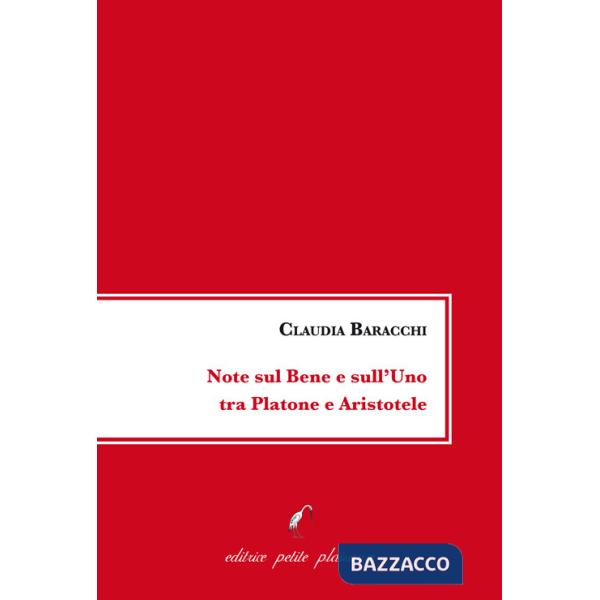 Note sul bene e sull'uno tra Platone e Aristotele
