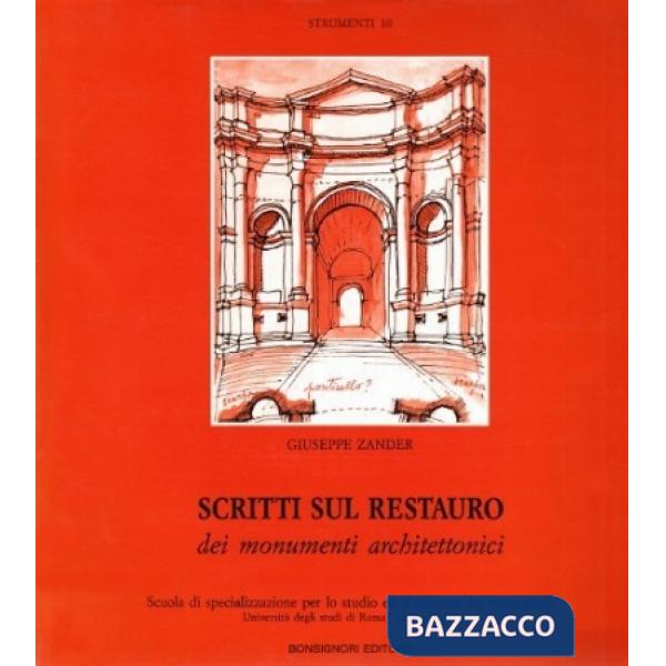 Scritti sul restauro dei monumenti architettonici