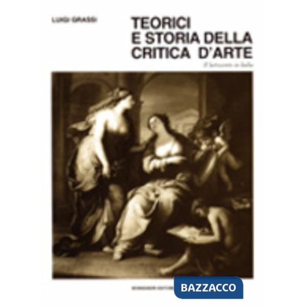 Teorici e storia della critica d'arte. Vol. 3: Il Settecento in Italia