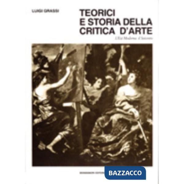 Teorici e storia della critica d'arte. Vol. 2: L'Età moderna: il Seicento