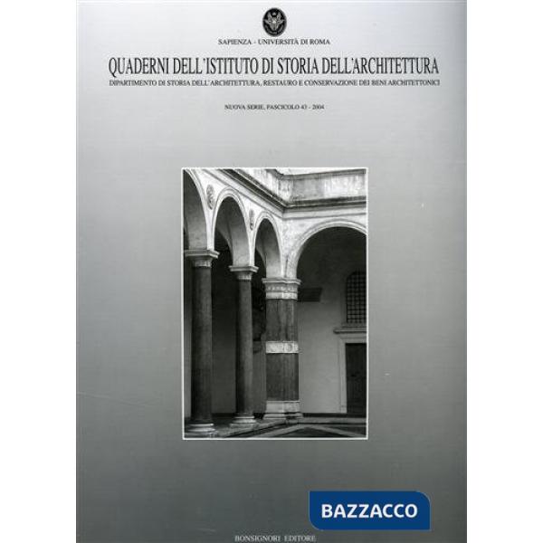 Quaderno dell'Istituto di storia dell'architettura. Vol. 43