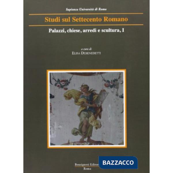 Palazzi, chiese, arredi e scultura. Vol. 1