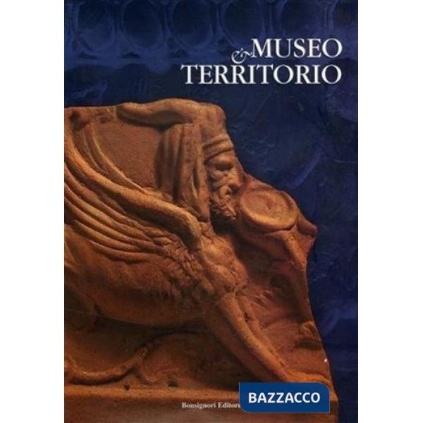 Museo e territorio. Atti del Convegno (Velletri, 7-8 maggio 2004)