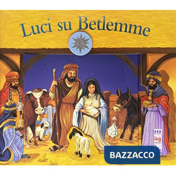 Luci su Betlemme. Ediz. illustrata