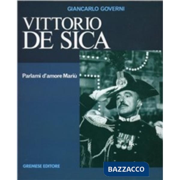 Vittorio De Sica. Parlami d'amore Mariù