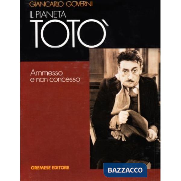 Pianeta Totò, ammesso e non concesso (Il)