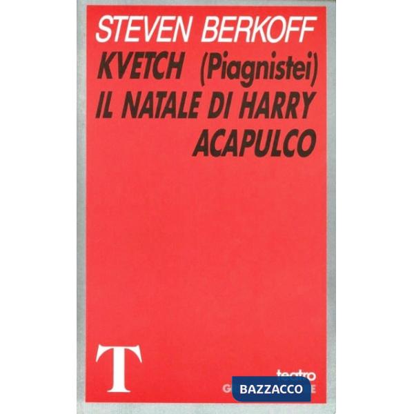 Kvetch (Piagnistei). Il Natale di Harry Acapulco