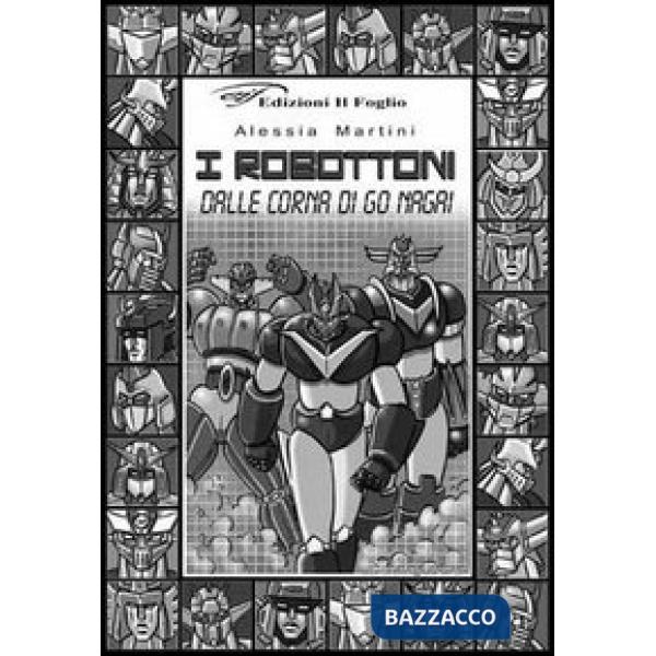 Robottoni. Dalle corna di Go Nagai (I)
