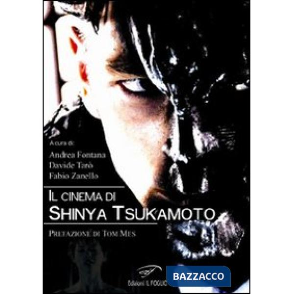 Cinema di Shinya Tsukamoto (Il)