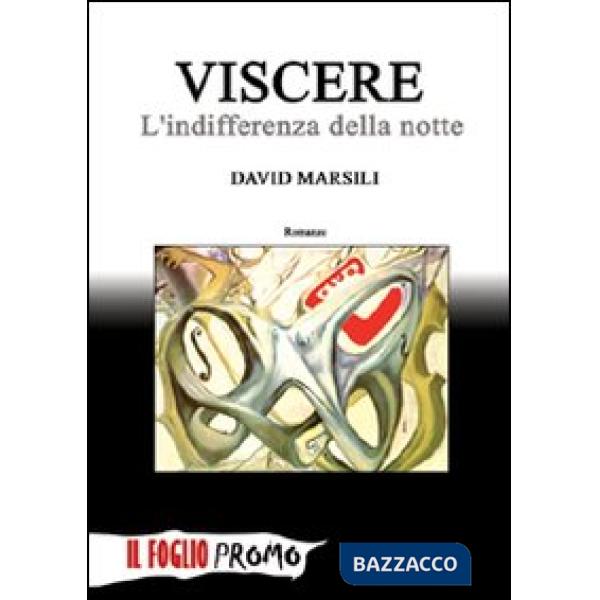 Viscere. L'indifferenza della notte
