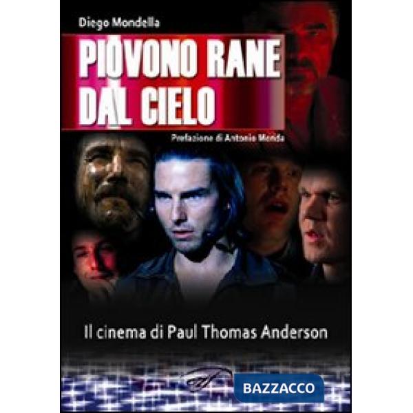 Piovono rane dal cielo. Il cinema di Paul Thomas Anderson