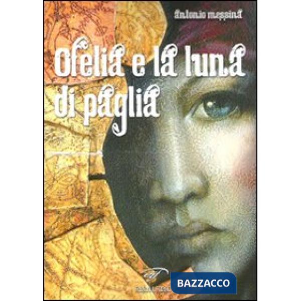 Ofelia e la luna di paglia