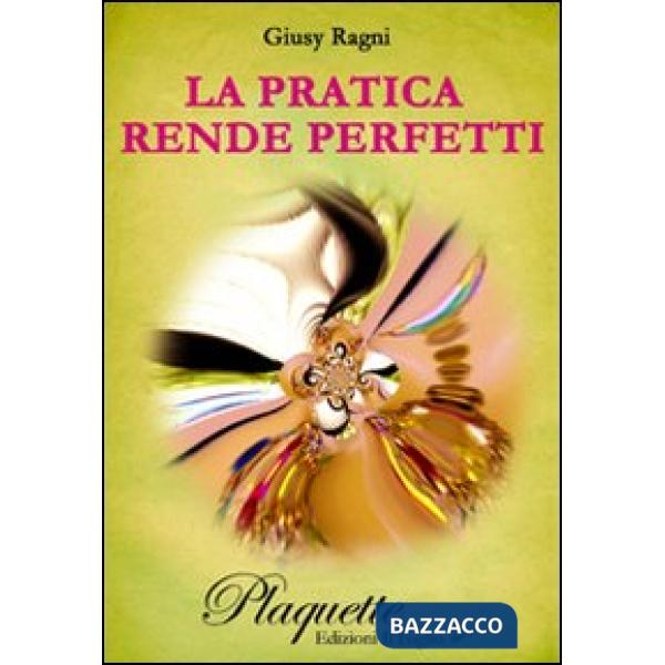 Pratica rende perfetti (La)