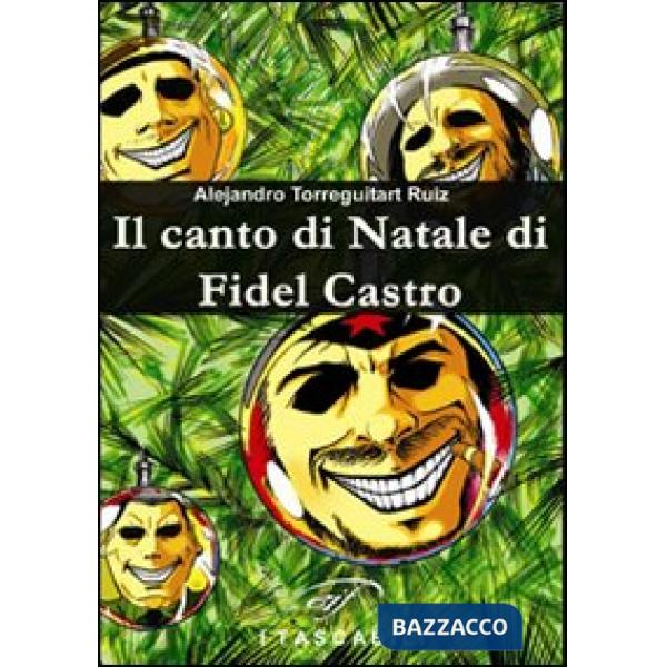 Canto di Natale di Fidel Castro (Il)