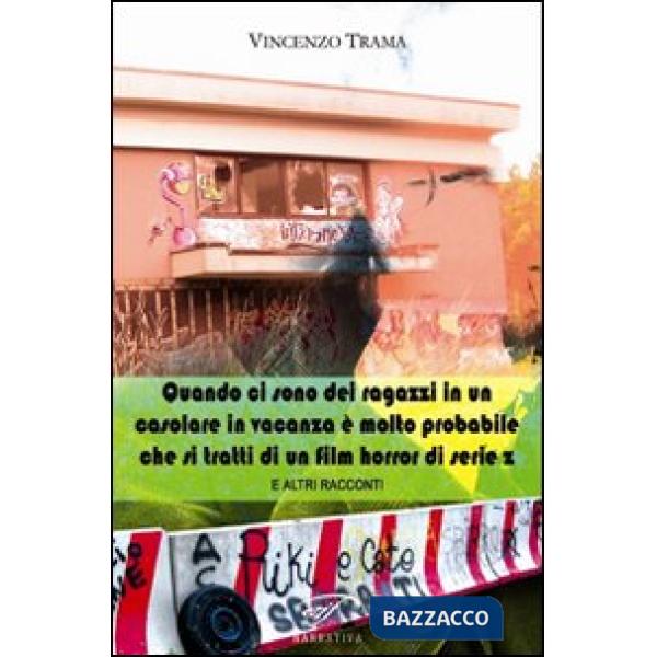 Quando ci sono dei ragazzi in un casolare in vacanza è molto probabile che si tr