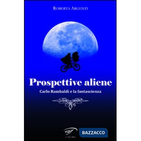 Prospettive aliene. Carlo Rambaldi e la fantascienza