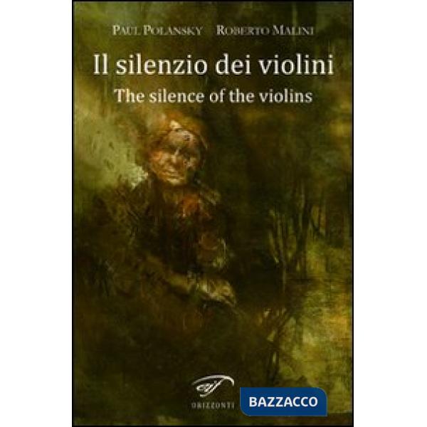 Silenzio dei violini (The silence of the violins) (Il)