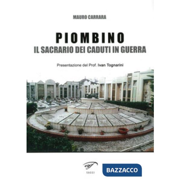 Piombino. Il sacrario dei caduti in guerra