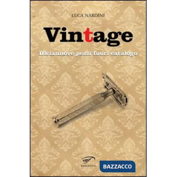 Vintage. Diciannove pezzi fuori catalogo