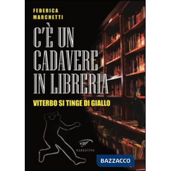C'è un cadavere in libreria. Viterbo si tinge di giallo