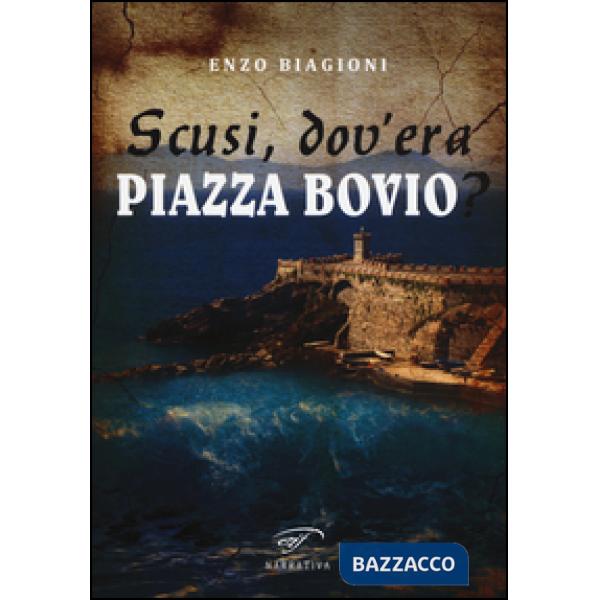 Scusi, dov'era piazza Bovio?
