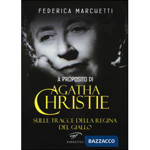 A proposito di Agatha Christie. Sulle tracce della regina del giallo