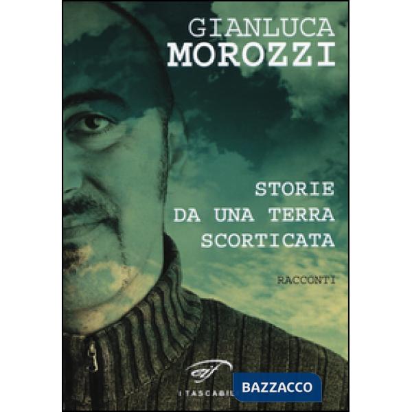 Storie da una terra scorticata