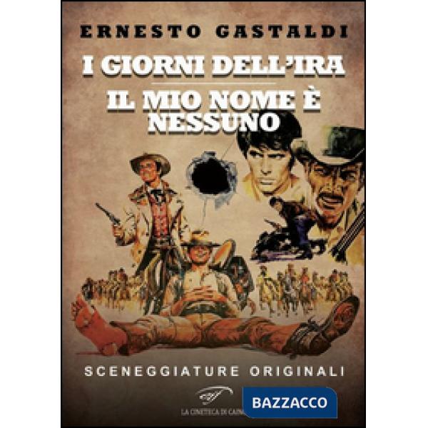 Giorni dell'ira. Il mio nome è Nessuno (I)