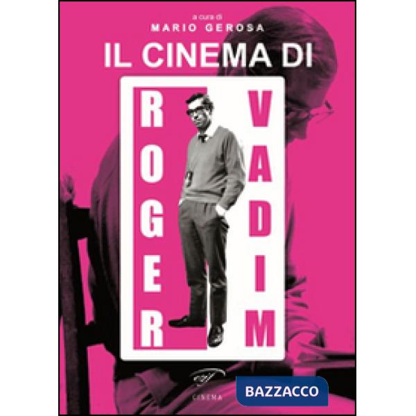 Cinema di Roger Vadim (Il)