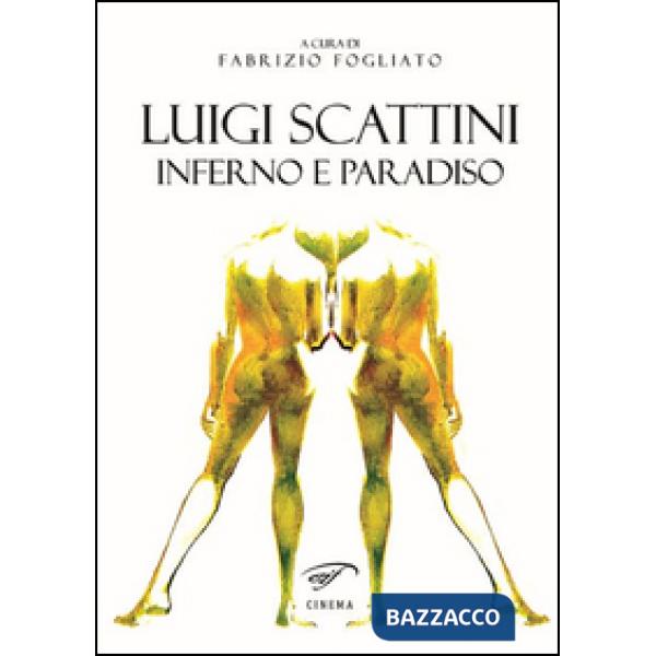 Lugi Scattini. Inferno e Paradiso