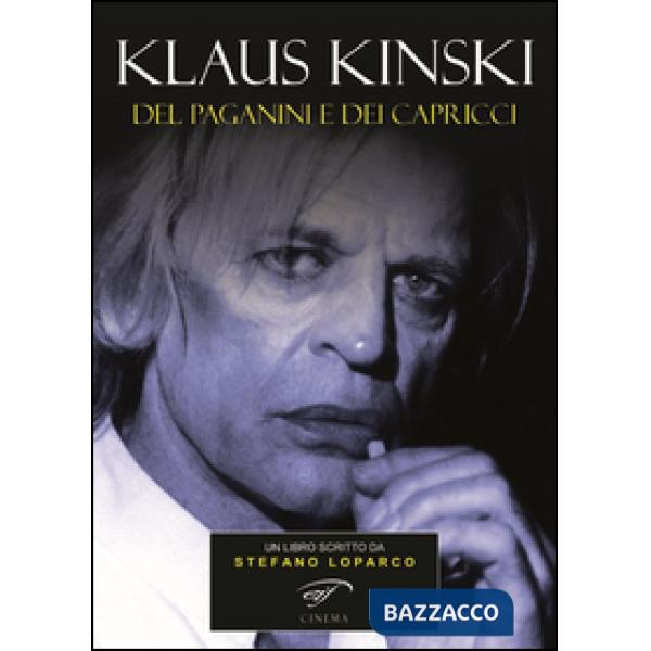 Klaus Kinski. Del Paganini e dei capricci