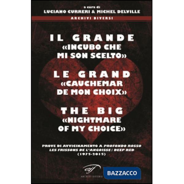 Grande «incubo che mi son scelto»-Le grand «cauchemar de mon choix»-The big «nig
