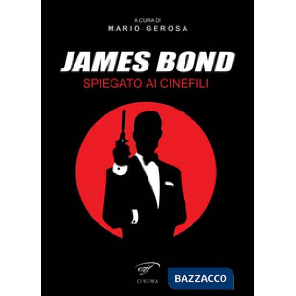 James Bond spiegato ai cinefili