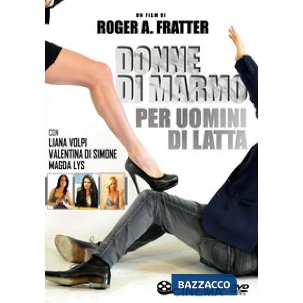 Donne di marmo per uomini di latta. Con DVD video