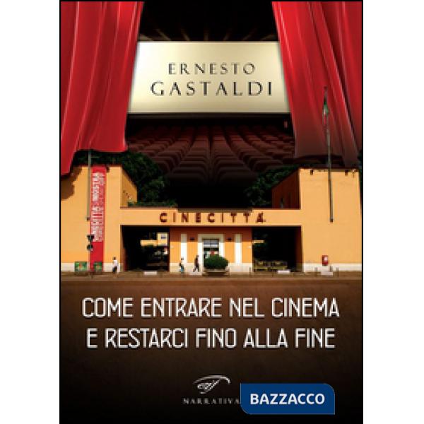 Come entrare nel cinema e restarci fino alla fine