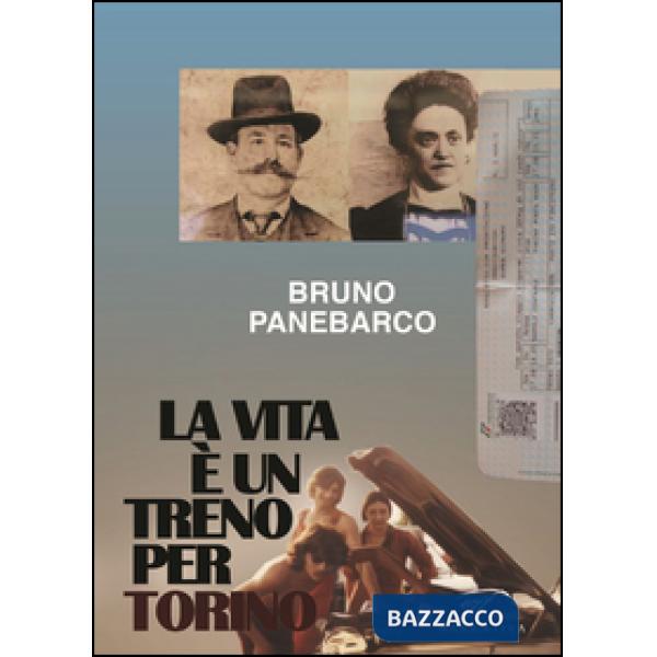 Vita è un treno per Torino (La)