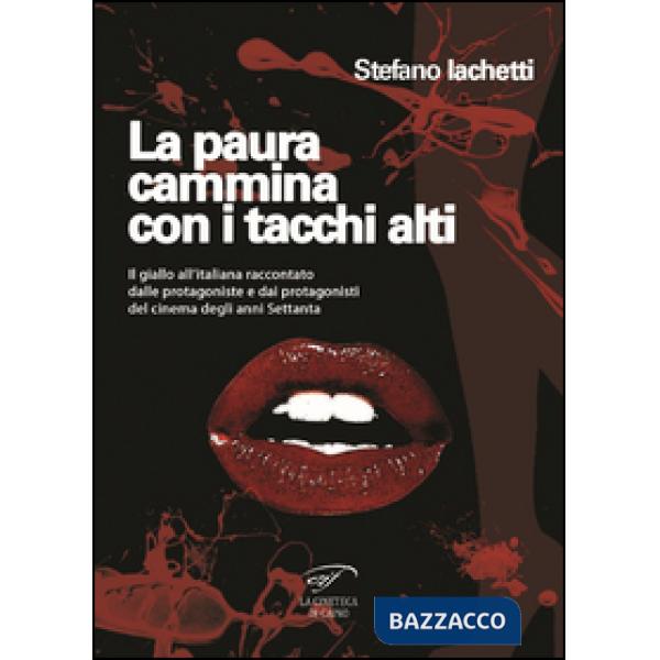 Paura cammina con i tacchi alti. Il giallo all'italiana raccontato dalle protago