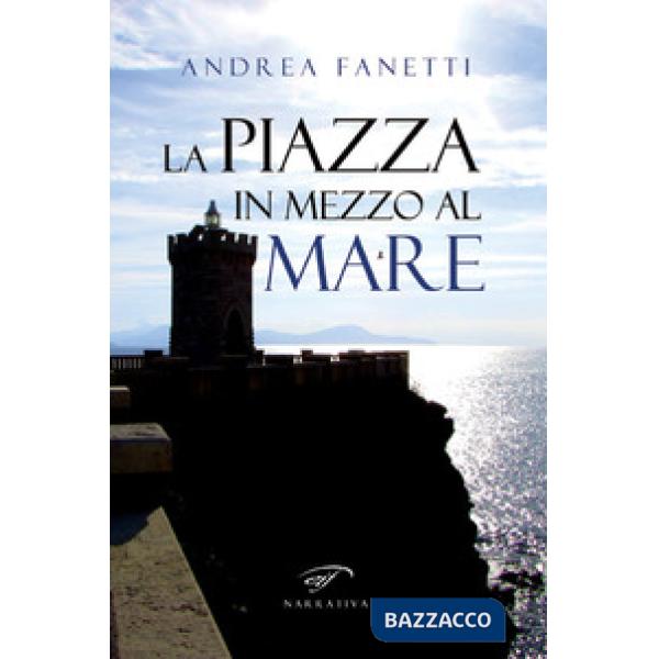 Piazza in mezzo al mare (La)
