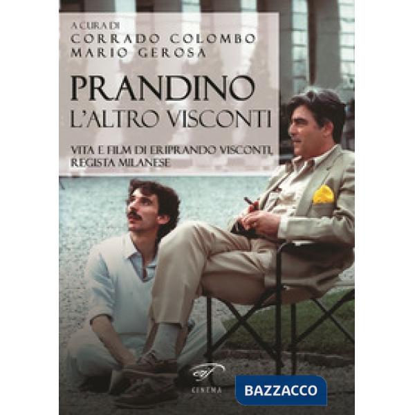 Prandino l'altro Visconti. Vita e film di Eriprando Visconti, regista milanese