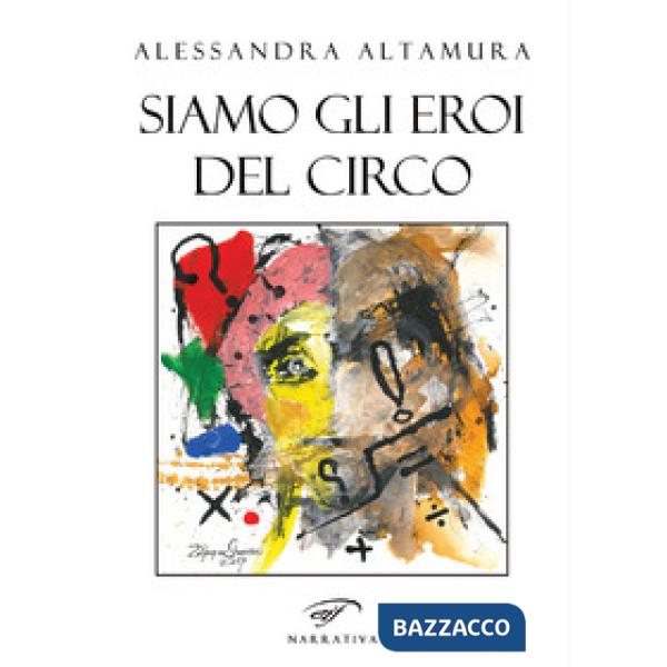 Siamo gli eroi del circo