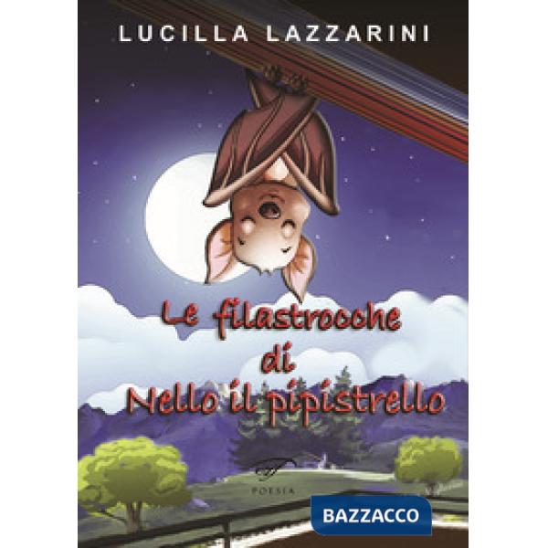 Filastrocche di Nello il pipistrello (Le)