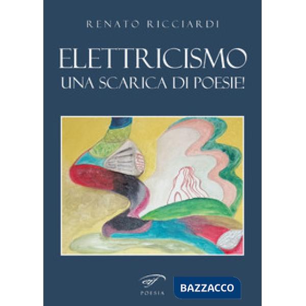 Elettricismo. Una scarica di poesie!