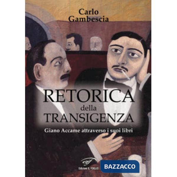 Retorica della transigenza. Giano Accame attraverso i suoi libri