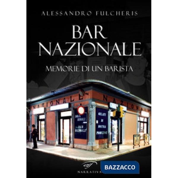 Bar nazionale. Memorie di un barista