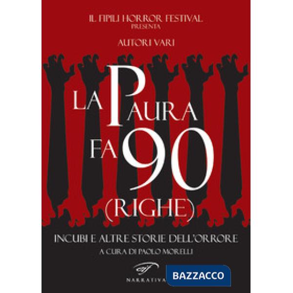 Paura fa 90 (righe). Incubi e altre storie dell'orrore (La)